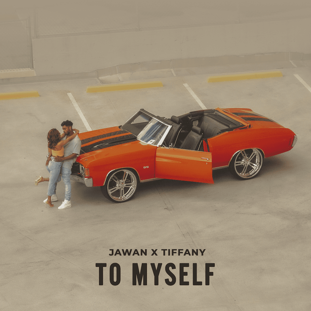 Jawan x Tiffany “To Myself” (Video)