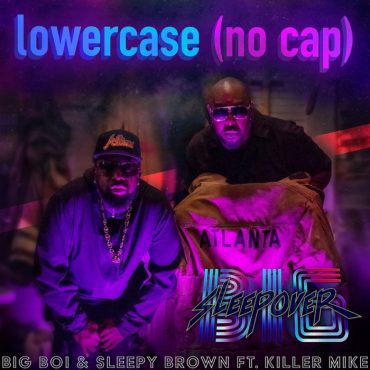 Big Boi & Sleepy Brown Release “lowercase” Single with Killer Mike