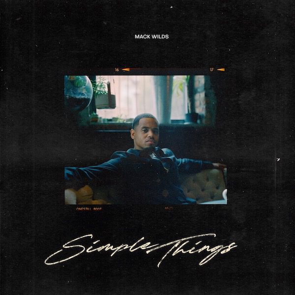 Mack Wilds Returns with “Simple Things” Single