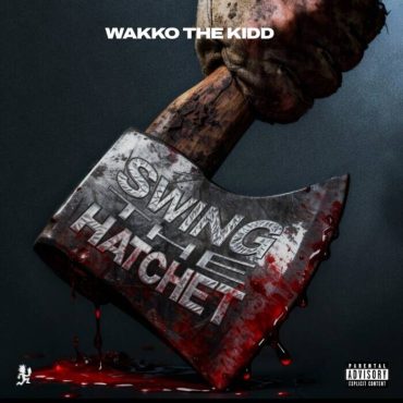 Wakko The Kidd Drops New Single “Swing the Hatchet” A Dedication to the Juggalos Ahead of His Debut Album In Airheadz We Trust