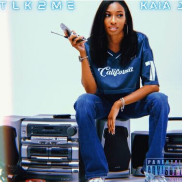 Kaia J’s TLK 2 ME Is the Kind of R&B You Play on Repeat at 2AM