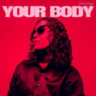 Unapologetic & Unstoppable: Damire Major Steps Into a New Level With ‘Your Body